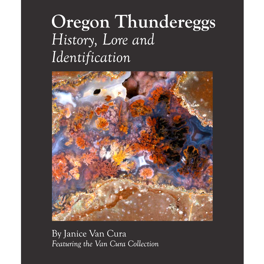 Oregon Thundereggs: History, Lore and Identification Oregon Thundereggs: History, Lore and Identification